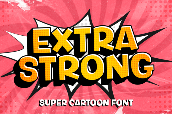 Extra Strong: A Dynamic Font for Bold Visual Statements