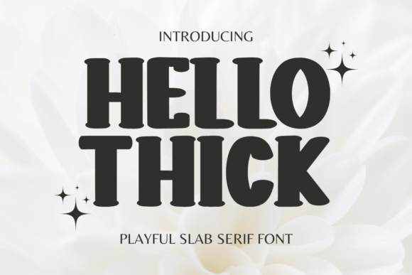 Hello Thick: A Playful and Functional Slab Serif Font for Bold Design