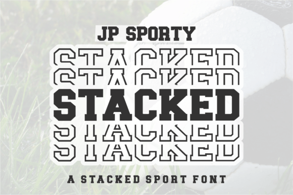Jp Sporty Stacked: A Font That Elevates Sport-Inspired Design